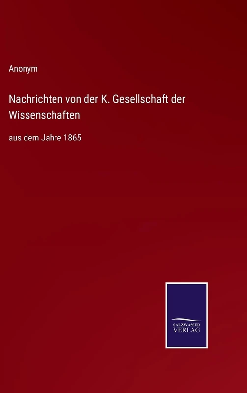 Nachrichten von der K. Gesellschaft der Wissenschaften: aus dem Jahre 1865 - Image 1