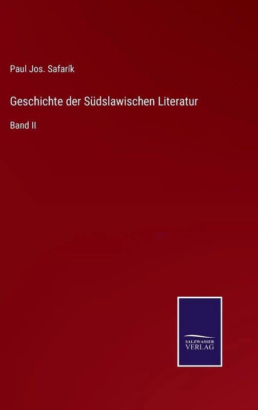 Geschichte der Südslawischen Literatur: Band II