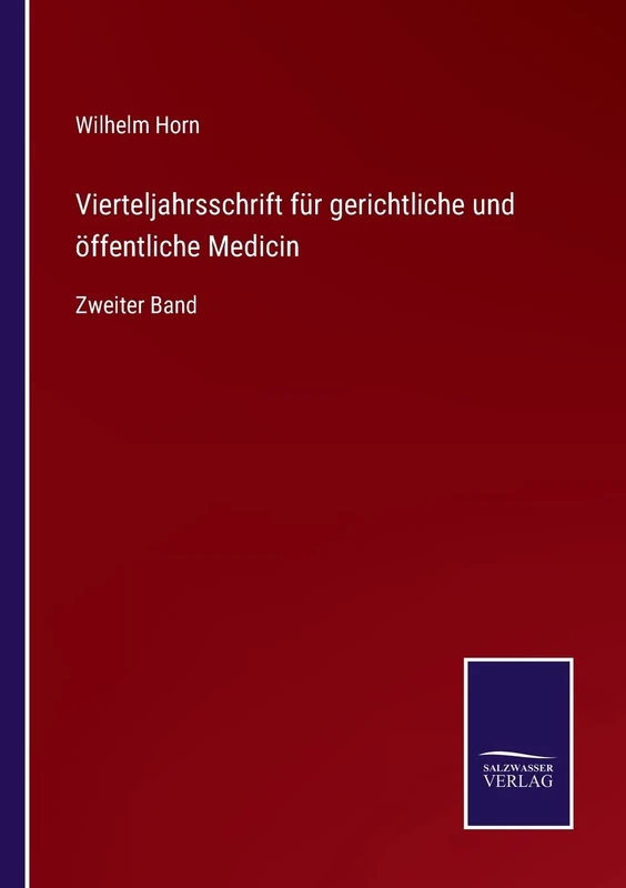 Vierteljahrsschrift für gerichtliche und öffentliche Medicin: Zweiter Band - Image 1