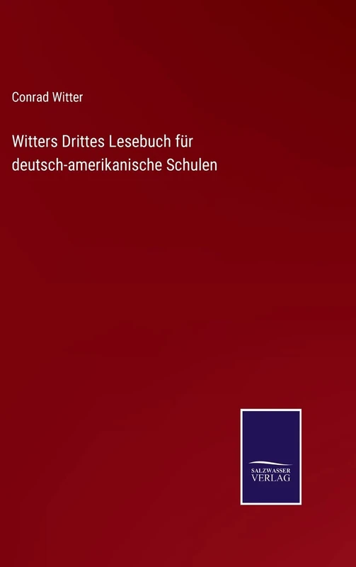 Witters Drittes Lesebuch für deutsch-amerikanische Schulen - Image 1
