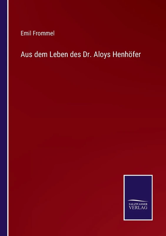 Aus dem Leben des Dr. Aloys Henhöfer