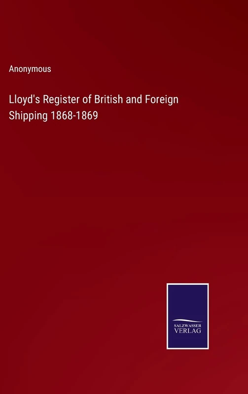 Lloyd's Register of British and Foreign Shipping 1868-1869