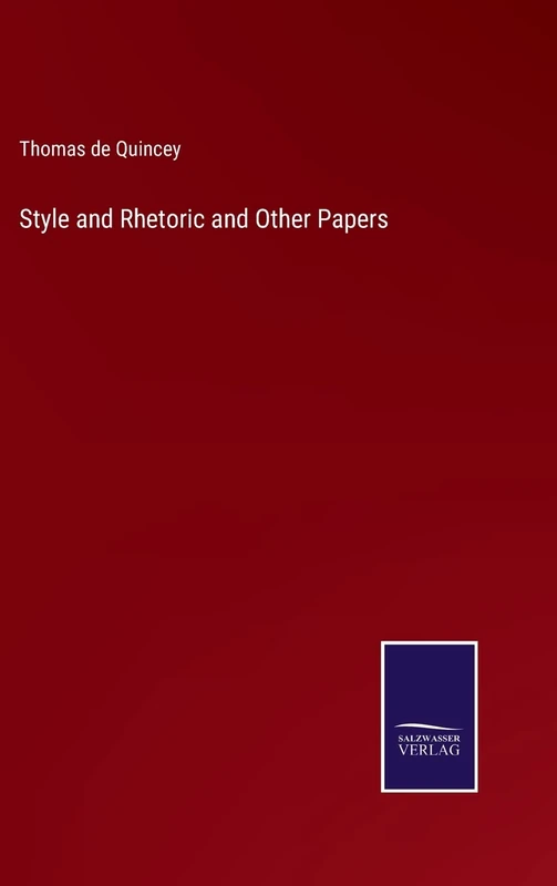 Style and Rhetoric and Other Papers
