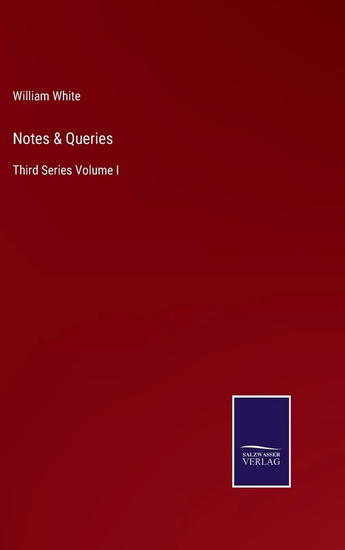 Notes & Queries: Third Series Volume I