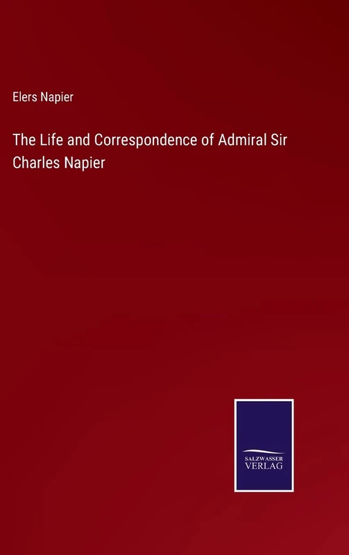 The Life and Correspondence of Admiral Sir Charles Napier - Image 1