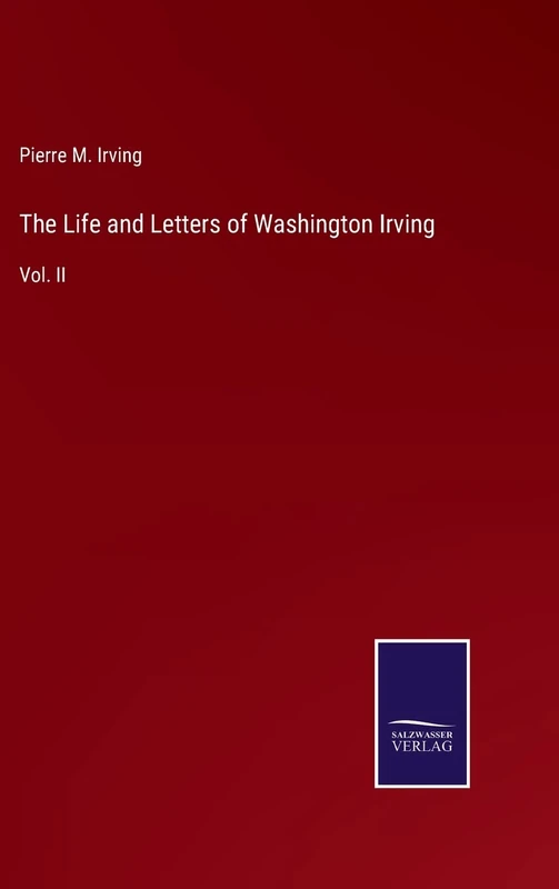 The Life and Letters of Washington Irving: Vol. II - Image 1