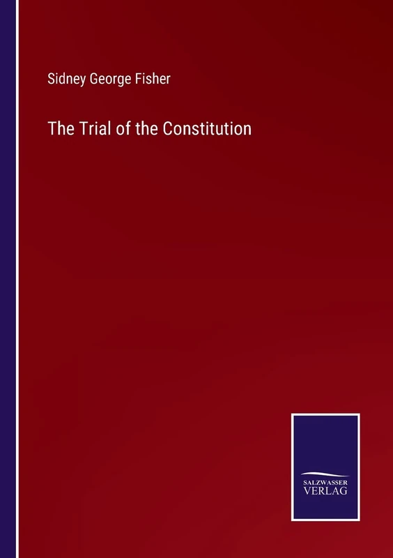 The Trial of the Constitution