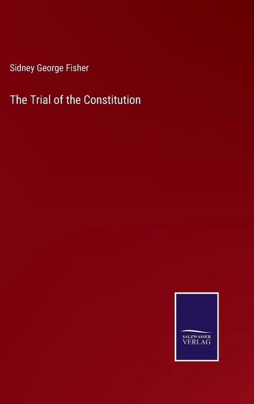 The Trial of the Constitution