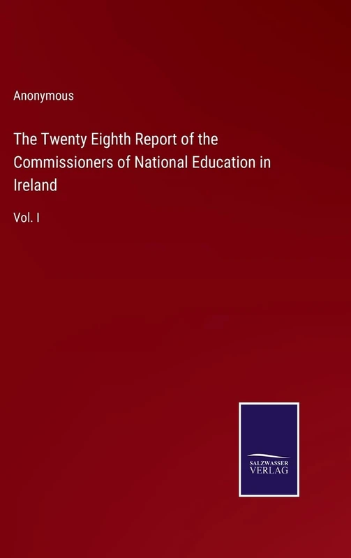 The Twenty Eighth Report of the Commissioners of National Education in Ireland: Vol. I - Image 1
