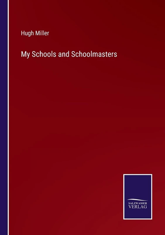 My Schools and Schoolmasters