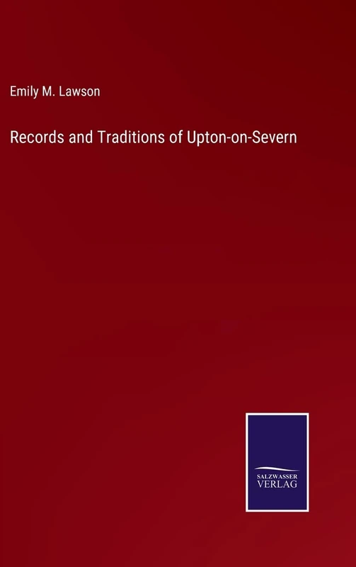 Records and Traditions of Upton-on-Severn