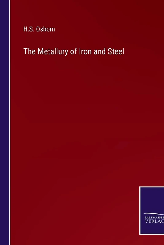 The Metallury of Iron and Steel