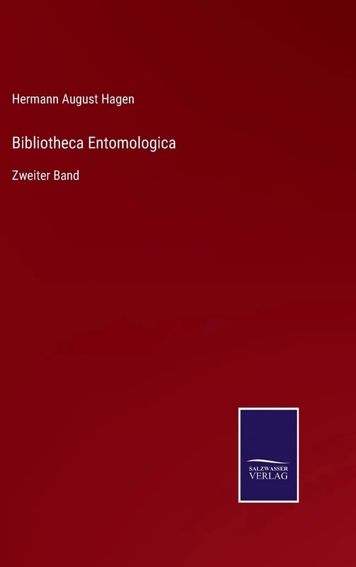 Bibliotheca Entomologica: Zweiter Band