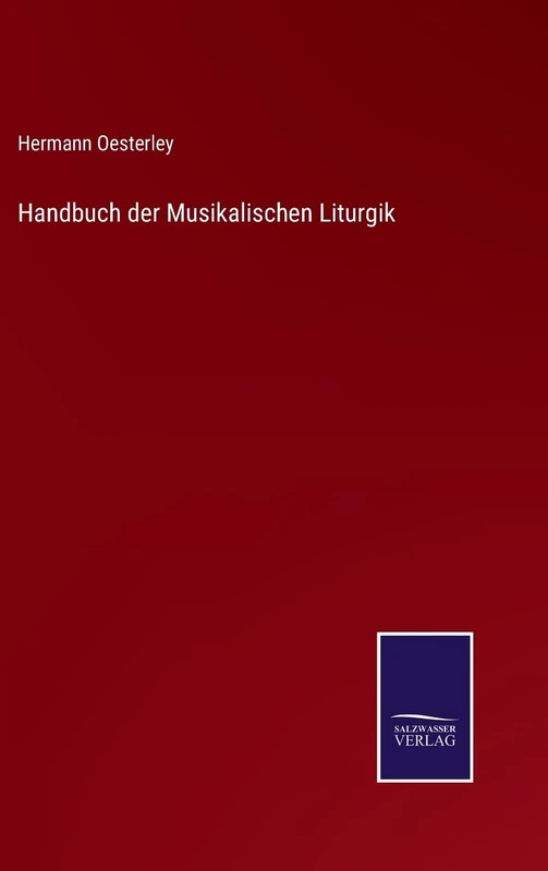 Handbuch der Musikalischen Liturgik