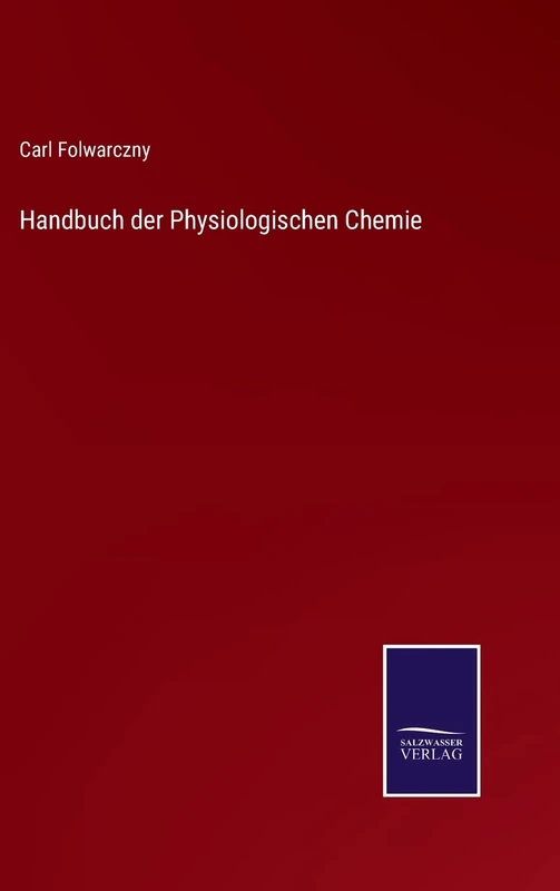 Handbuch der Physiologischen Chemie