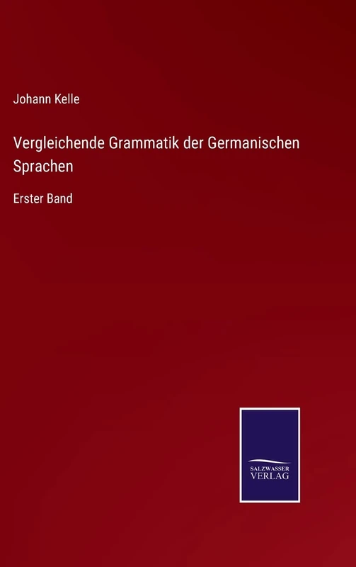 Vergleichende Grammatik der Germanischen Sprachen: Erster Band - Image 1