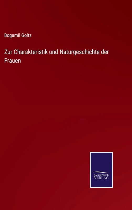 Zur Charakteristik und Naturgeschichte der Frauen