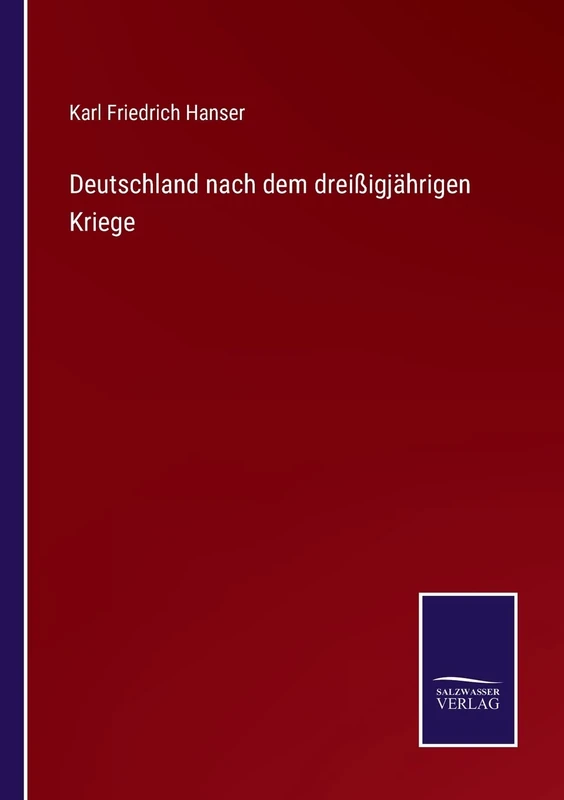 Deutschland nach dem dreißigjährigen Kriege