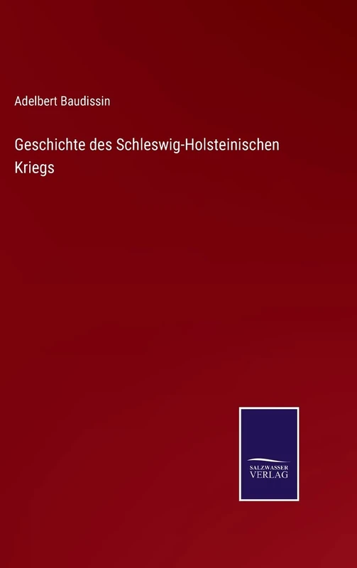 Geschichte des Schleswig-Holsteinischen Kriegs