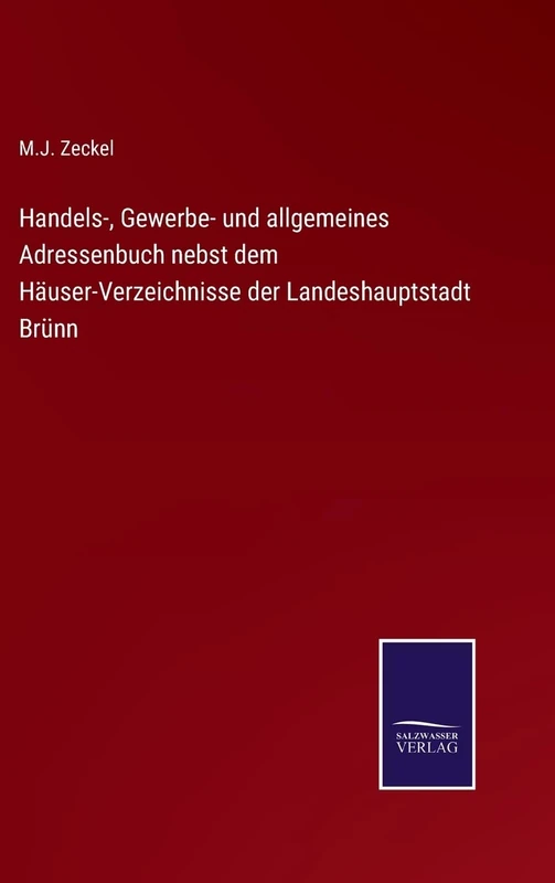 Handels-, Gewerbe- und allgemeines Adressenbuch nebst dem Häuser-Verzeichnisse der Landeshauptstadt Brünn - Image 1