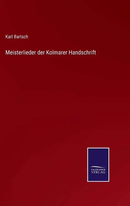 Meisterlieder der Kolmarer Handschrift