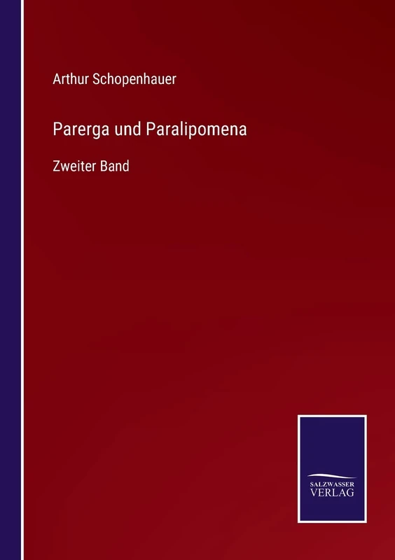 Parerga und Paralipomena: Zweiter Band