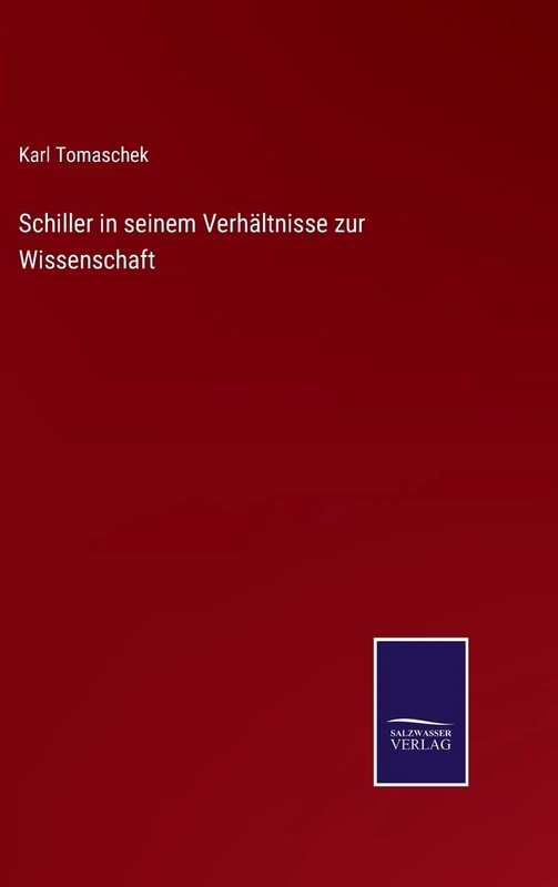 Schiller in seinem Verhältnisse zur Wissenschaft