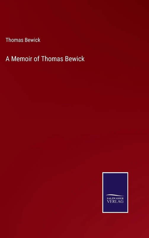 A Memoir of Thomas Bewick