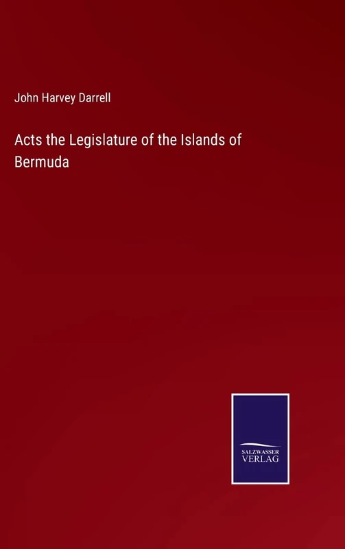 Acts the Legislature of the Islands of Bermuda