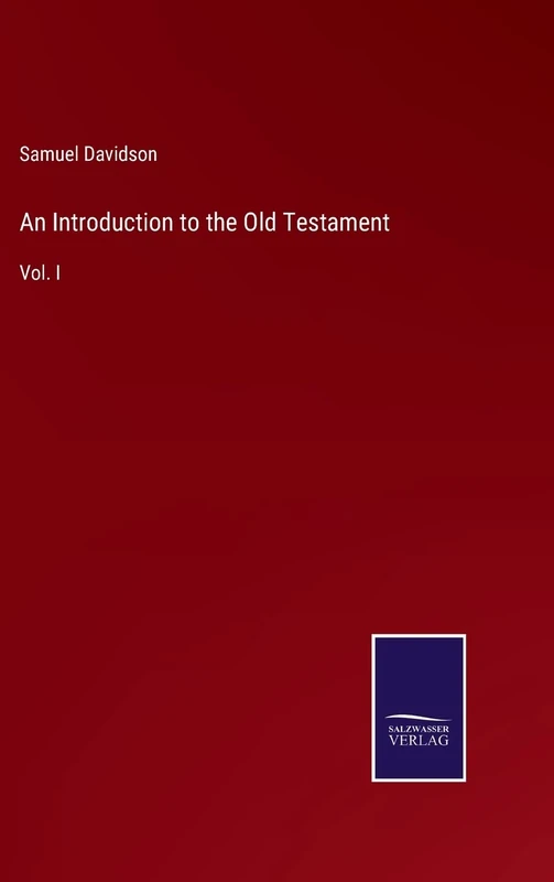 An Introduction to the Old Testament: Vol. I