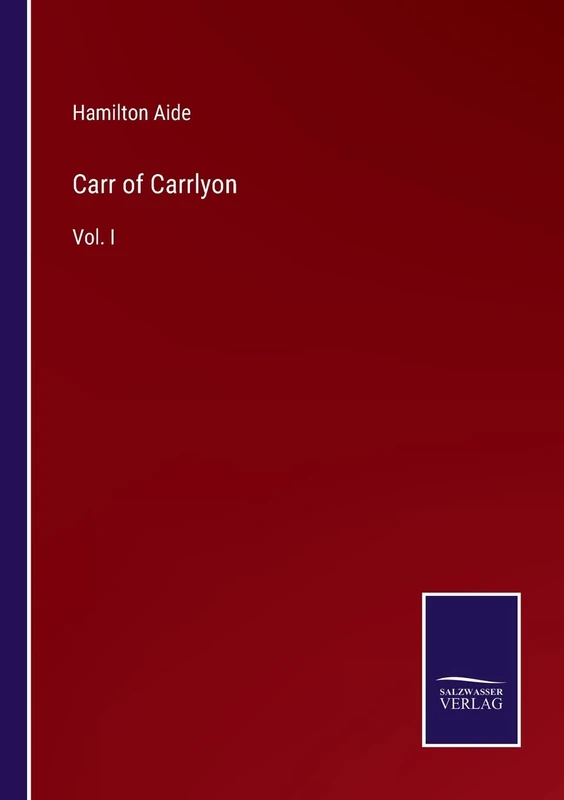 Carr of Carrlyon: Vol. I