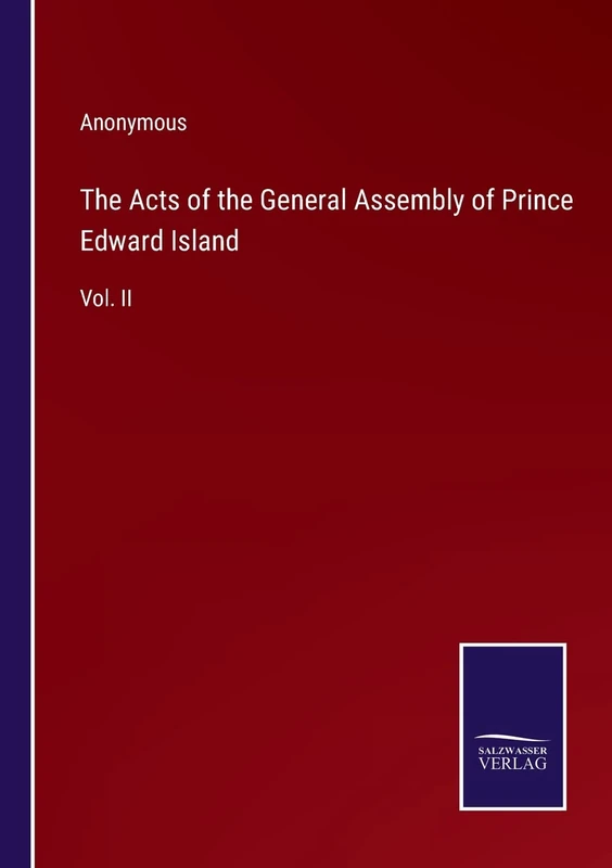 The Acts of the General Assembly of Prince Edward Island: Vol. II