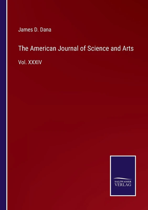 The American Journal of Science and Arts: Vol. XXXIV