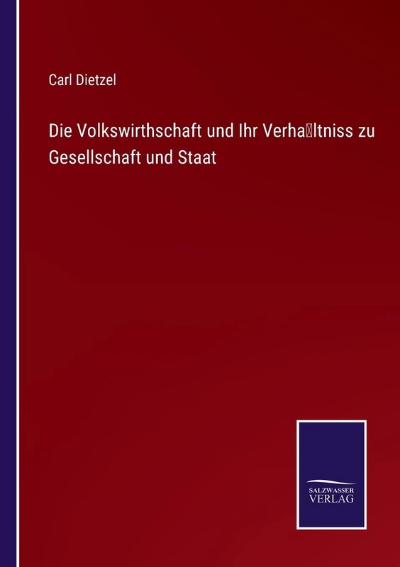 Die Volkswirthschaft und Ihr Verhältniss zu Gesellschaft und Staat - Image 1