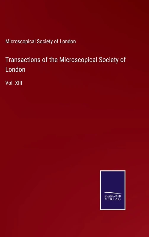 Transactions of the Microscopical Society of London: Vol. XIII - Image 1
