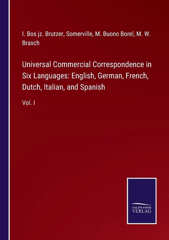 Universal Commercial Correspondence in Six Languages: English, German, French, Dutch, Italian, and Spanish: Vol. I - Image 1