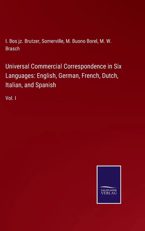 Universal Commercial Correspondence in Six Languages: English, German, French, Dutch, Italian, and Spanish: Vol. I - Image 1