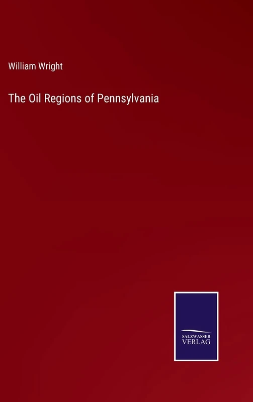 The Oil Regions of Pennsylvania