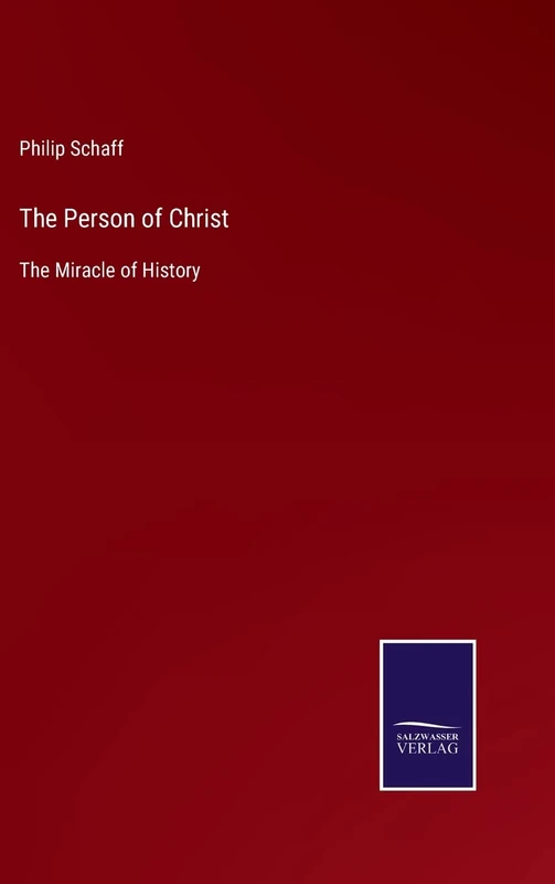 The Person of Christ: The Miracle of History