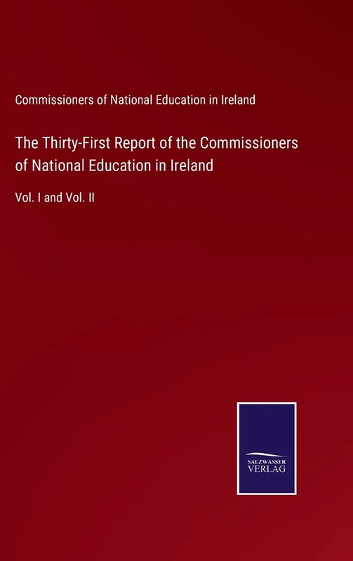 The Thirty-First Report of the Commissioners of National Education in Ireland: Vol. I and Vol. II - Image 1