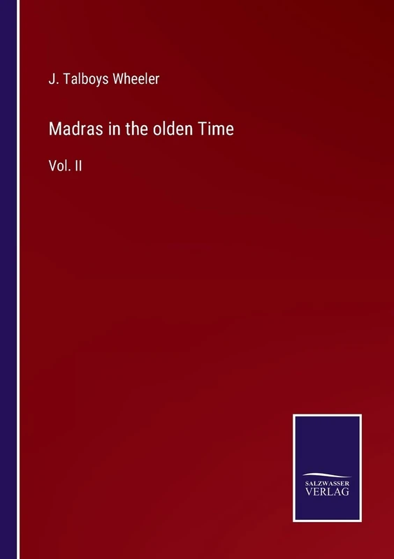 Madras in the olden Time: Vol. II