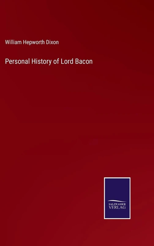 Personal History of Lord Bacon