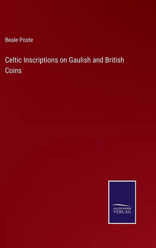 Celtic Inscriptions on Gaulish and British Coins