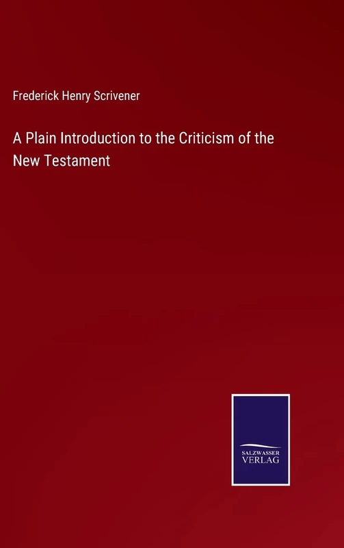 A Plain Introduction to the Criticism of the New Testament - Image 1