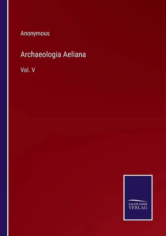 Archaeologia Aeliana: Vol. V