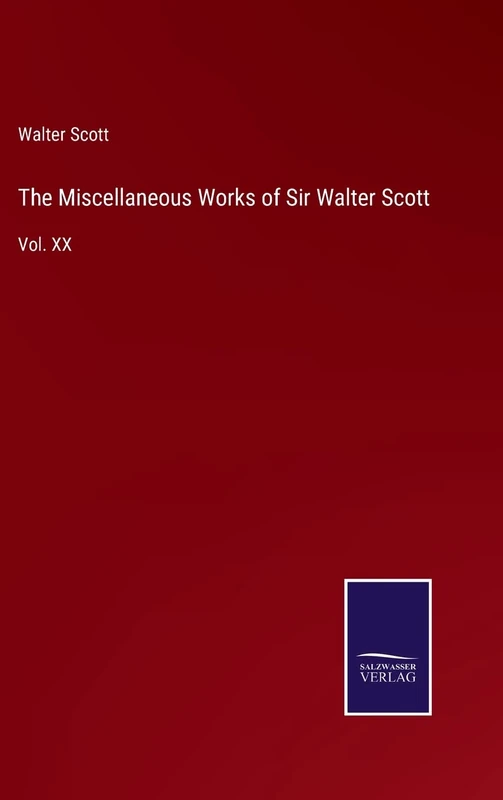 The Miscellaneous Works of Sir Walter Scott: Vol. XX