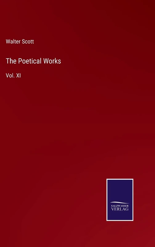 The Poetical Works: Vol. XI