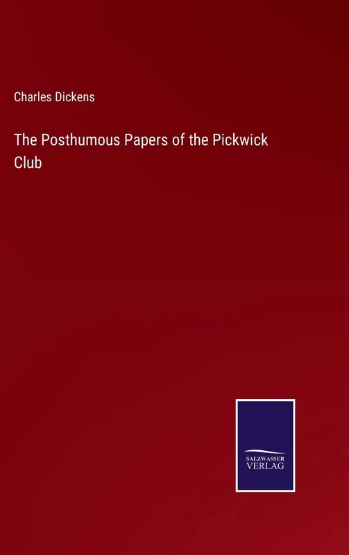 The Posthumous Papers of the Pickwick Club