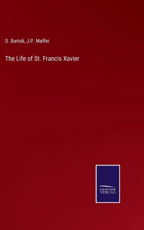 The Life of St. Francis Xavier