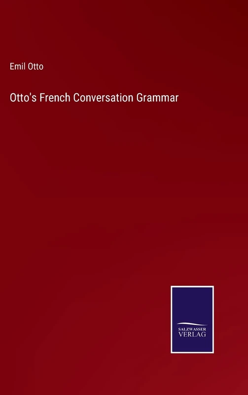 Otto's French Conversation Grammar